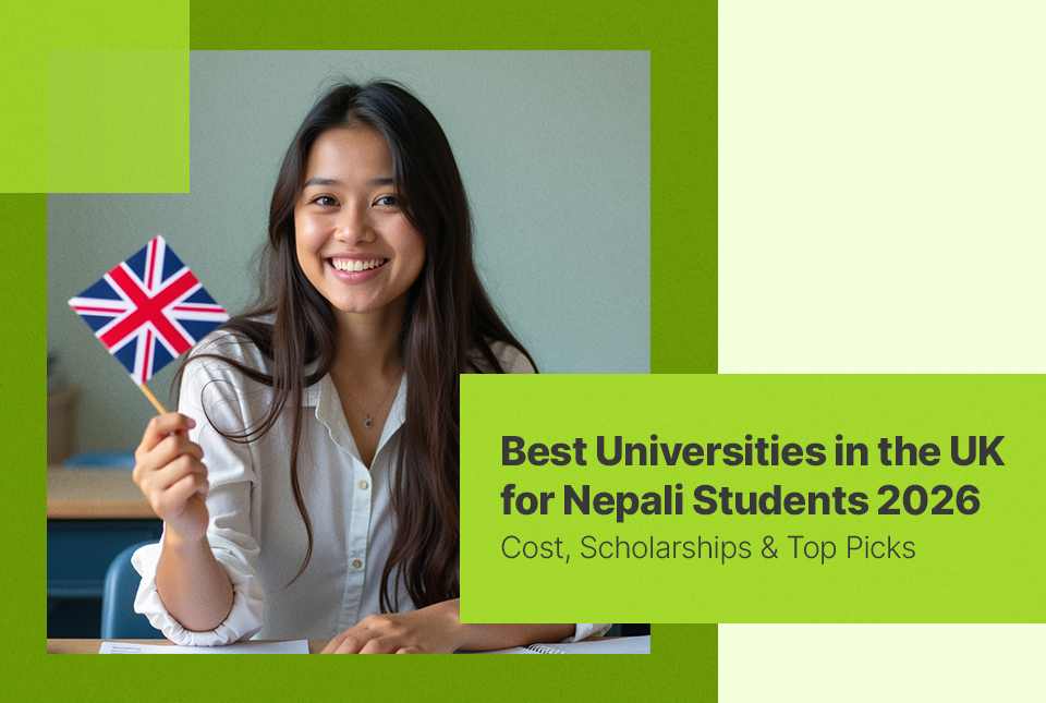 Best Universities in the UK for Nepali Students 2026: Cost, Scholarships & Top Picks